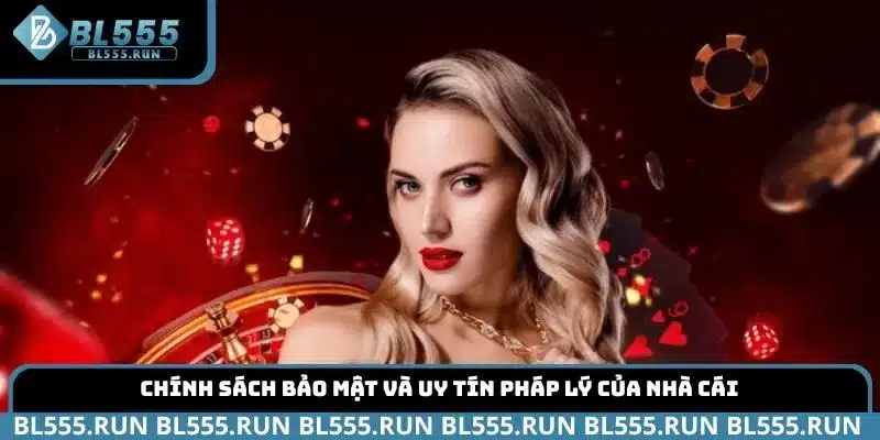 Chính sách bảo mật và uy tín pháp lý của nhà cái