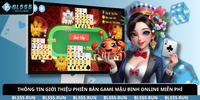 Thông tin giới thiệu phiên bản game mậu binh online miễn phí